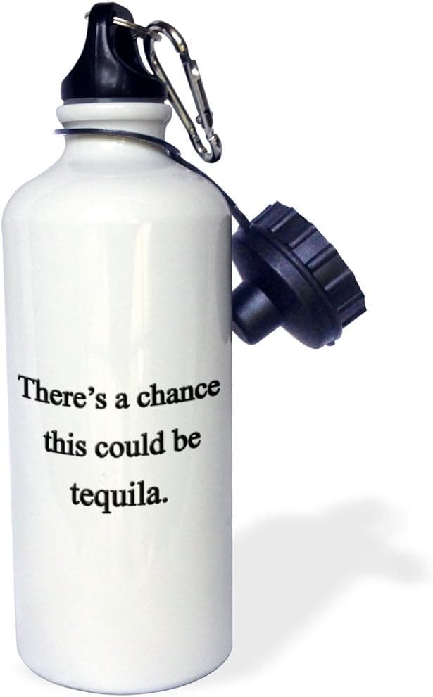 3dRose "There's a chance this could be tequila, " Sports Water Bottle, 21 oz, White