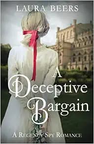 A Deceptive Bargain: A Regency Spy Romance (The Beckett Files)