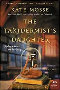 The Taxidermist's Daughter: A Novel