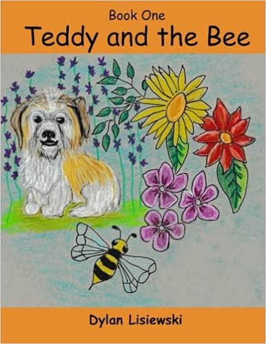 Teddy and the Bee (Teddy's Adventures - about a little dog solving everyday problems.)