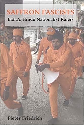 Saffron Fascists: India's Hindu Nationalist Rulers