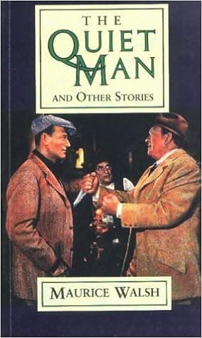 The Quiet Man and Other Stories by Walsh, Maurice (1993) Paperback