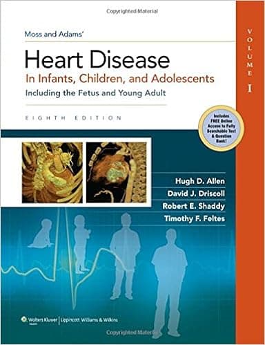 (2-Volume Set) Moss & Adams' Heart Disease in Infants, Children, and Adolescents: Including the Fetus and Young Adult (Allen, Moss And Adams' Heart Disease In Infants, Children, And Adolescents)