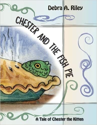 CHESTER AND THE FISH PIE: A Tale of Chester the Kitten