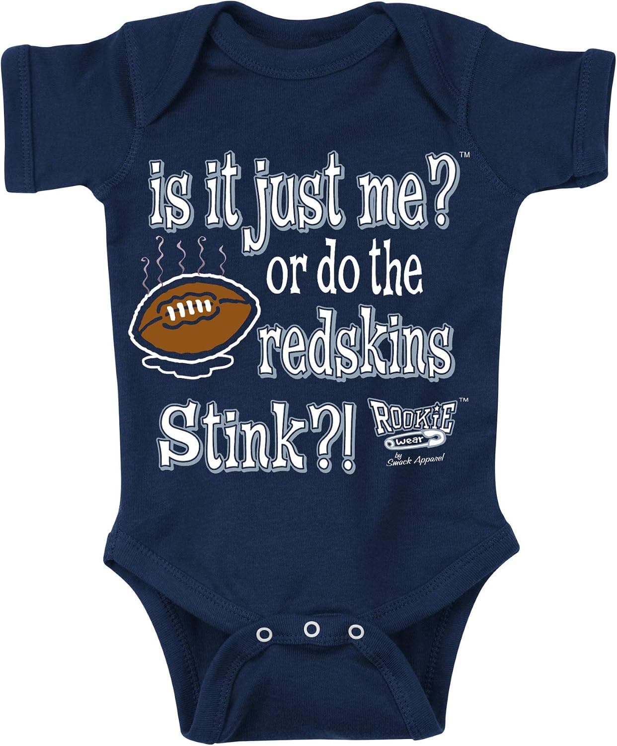 Rookie Wear by Smack Apparel Dallas Football Fans. is it Just Me or Do The Redskins Stink!? Navy Onesie (NB-18M) or Toddler Tee (2T-4T) (Onesie, 12M)