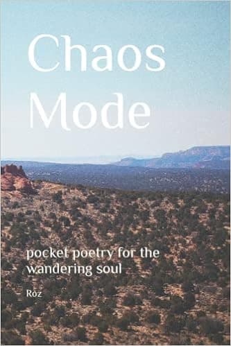 Chaos Mode: pocket poetry for the wandering soul