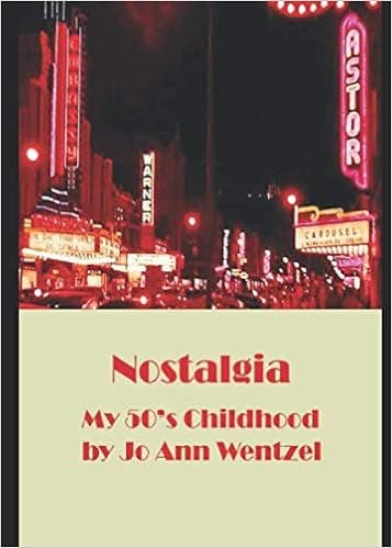 Nostalgia-My 50's Childhood