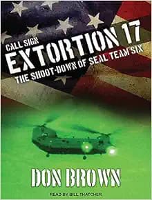 Call Sign Extortion 17: The Shoot-down of Seal Team Six