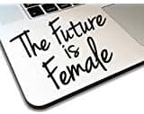 The Future is Female Decal _ Vinyl Motivational Sticker for Laptop Journal,Wall or car (Black) (3" x 2")