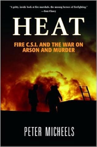 Heat: Fire C.S.I. and the War on Arson and Murder (Adrenaline)