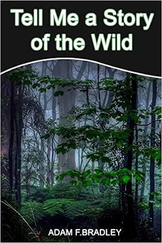 Tell Me a Story of the Wild