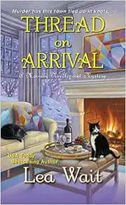 Thread on Arrival (A Mainely Needlepoint Mystery)