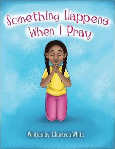 Something Happens When I Pray