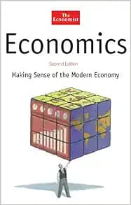 Economics: Making Sense of the Modern Economy