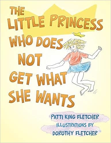 The Little Princess Who Does Not Get What She Wants
