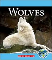 Wolves (Nature's Children (Children's Press Paperback))
