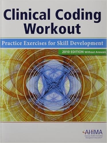 Clinical Coding Workout, without Answers 2010: Practice Exercises for Skill Development