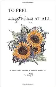 to feel anything at all (evolved poetry)