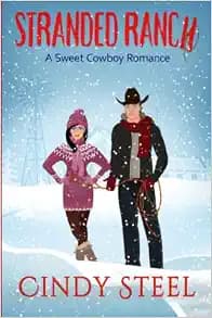 Stranded Ranch: A Sweet Cowboy Romance