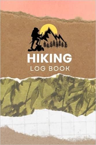 Hiking Logbook: Detailed Hiking Journal With Prompts To Write In, Trail Log Book, Hiker's Journal, Mountaineering Log book
