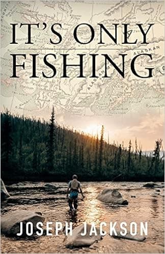 It's Only Fishing