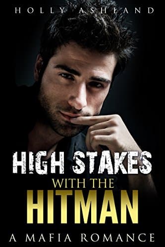 High Stakes With The Hitman: (Mafia Romance, Short Story Romance)