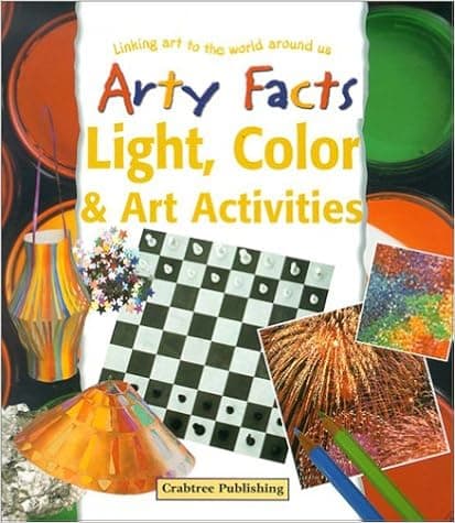 Light, Color & Art Activities (Arty Facts)