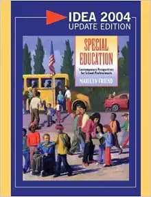 Special Education: Contemporary Perspectives for School Professionals, IDEA 2004 Update Edition