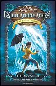 One Boy, No Water: Book One (The Niuhi Shark Saga)