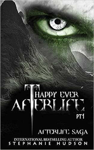 Happy Ever Afterlife - Part One (Afterlife Saga)