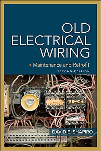 Old Electrical Wiring: Evaluating, Repairing, and Upgrading Dated Systems