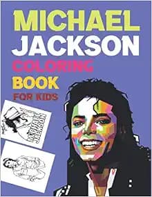 Michael Jackson Coloring Book For Kids: Michael Jackson Coloring Book For Girls