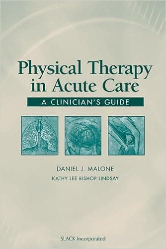 Physical Therapy in Acute Care: A Clinician's Guide