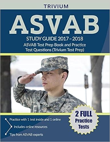 ASVAB Study Guide 2017-2018: ASVAB Test Prep Book and Practice Test Questions (Trivium Test Prep)