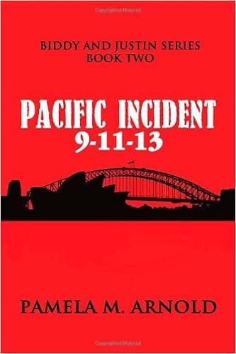 Pacific Incident 9-11-13: Biddy and Justin Series Book Two