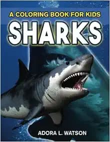 Sharks: A Coloring Book For Kids: A Sharks Activity Book For Kids