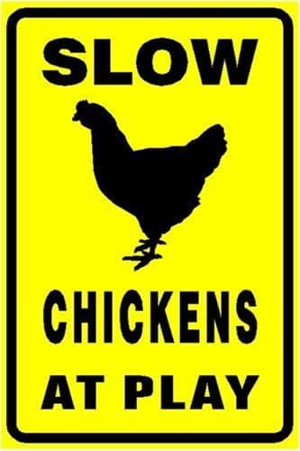 crysss Slow - Chickens at Play Sign