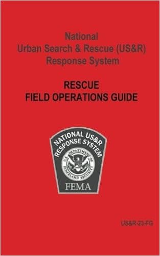 National Urban Search & Rescue (US&R) Response System Rescue Field Operations Guide