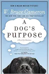 A Dog's Purpose: A Novel for Humans (A Dog's Purpose, 1)