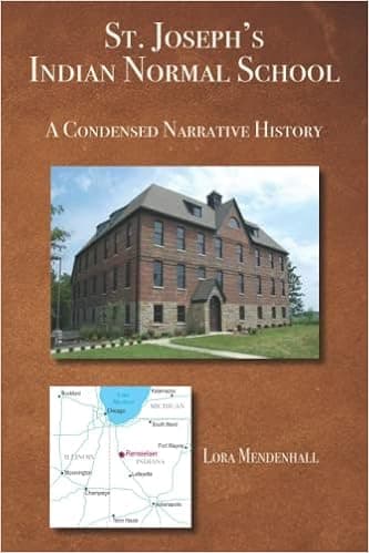 St. Joseph’s Indian Normal School, Rensselaer, Indiana: A Condensed Narrative History
