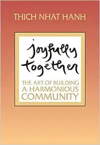 Joyfully Together: The Art of Building a Harmonious Community