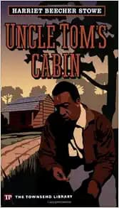 Uncle Tom's Cabin (Townsend Library Edition)