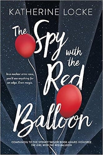The Spy with the Red Balloon (The Balloonmakers)