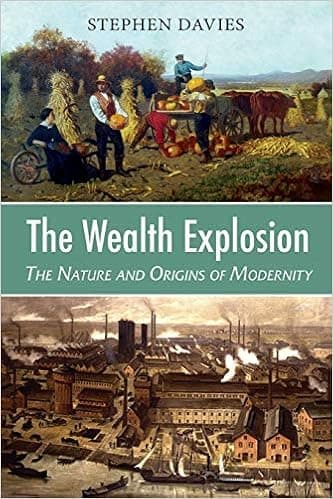 The Wealth Explosion: The Nature and Origins of Modernity