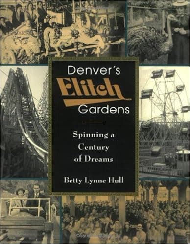 Denver's Elitch Gardens: Spinning a Century of Dreams