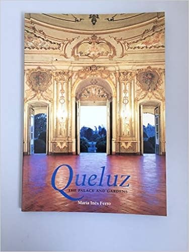 Queluz: The Palace and Gardens