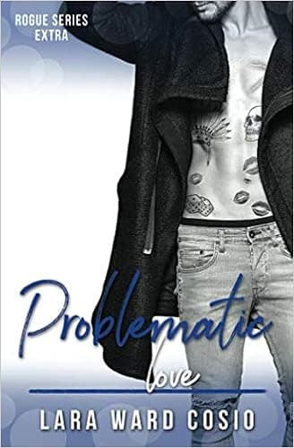 Problematic Love (Rogue Series Extra)