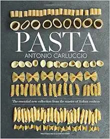 Pasta: The Essential New Collection from the Master of Italian Cookery