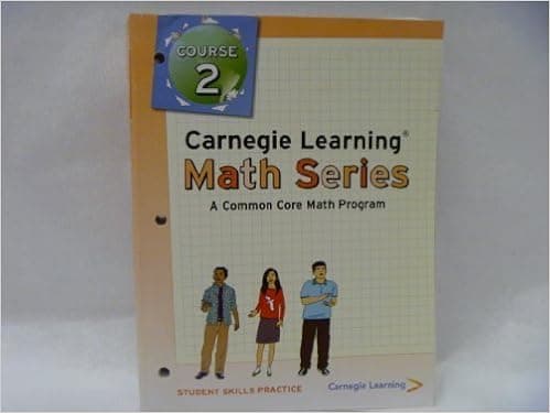 Carnegie Learning Math Series, Course 2, Student Skills Practice (A Common Core Math Program) by Carnegie Learning Staff (2011-05-04)