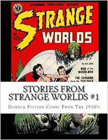 Stories From Strange Worlds #1: Science Fiction Comic From The 1950's
